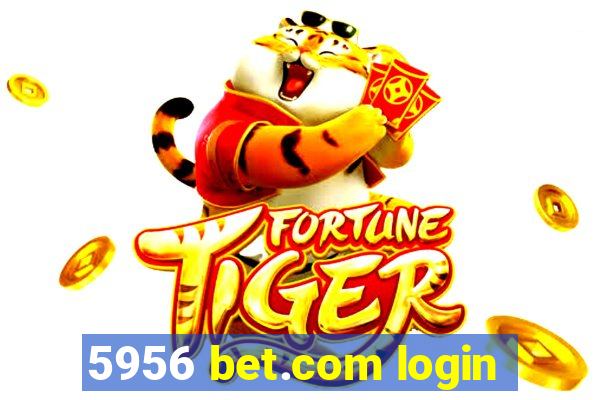 5956 bet.com login